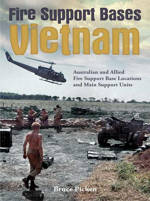 Title details for Fire Support Bases Vietnam by Bruce Picken - Available
